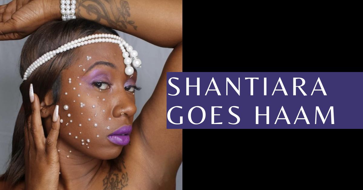 shantiara goes haam